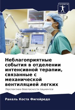 Neblagopriqtnye sobytiq w otdelenii intensiwnoj terapii, swqzannye s mehanicheskoj wentilqciej legkih - Kosta Figejredo, Rakel'