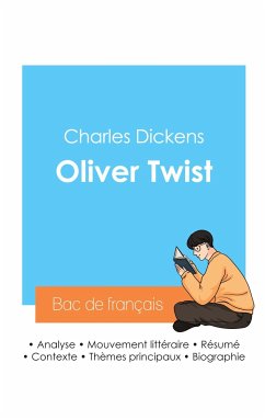 Réussir son Bac de français 2024 : Analyse du roman Oliver Twist de Charles Dickens - Dickens, Charles