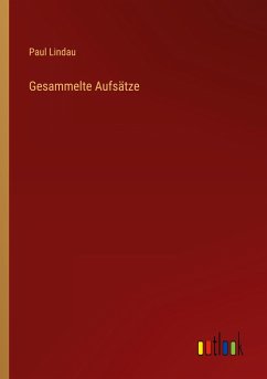 Gesammelte Aufsätze - Lindau, Paul