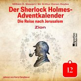 Zion (Der Sherlock Holmes-Adventkalender: Die Reise nach Jerusalem, Folge 12) (MP3-Download)