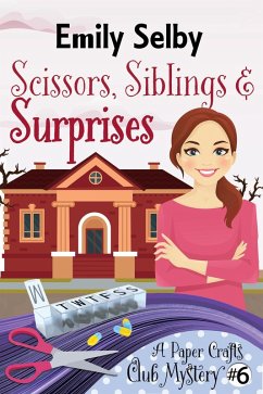 Cover Scissors, Siblings and Surprises (Paper Crafts Club Mysteries, #6) (eBook, ePUB)