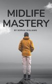 Midlife Mastery (Life stages, #5) (eBook, ePUB)