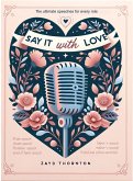 Say it with love - Wedding speeches for every role (eBook, ePUB)