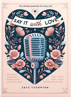 Cover Say it with love - Wedding speeches for every role (eBook, ePUB)