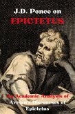 J.D. Ponce on Epictetus: An Academic Analysis of Arrian's Discourses of Epictetus (Stoicism Series, #2) (eBook, ePUB)