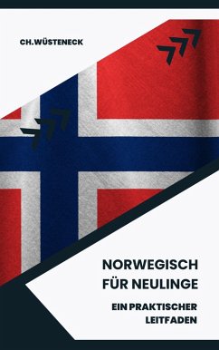 Norwegisch für Neulinge (eBook, ePUB) - Wüsteneck, Ch.