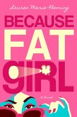 Because Fat Girl (eBook, ePUB)