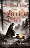 Collected Tales the Warrior Chef (eBook, ePUB)