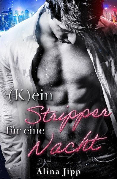(K)ein Stripper für eine Nacht (eBook, ePUB)