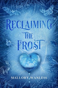 Reclaiming the Frost (Enchanted, #4) (eBook, ePUB) - Wanless, Mallory