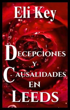 Cover Decepciones y Causalidades en Leeds (Corazones Entrelazados, #3) (eBook, ePUB)