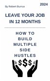 Leave Your Job In 12 Months (eBook, ePUB)