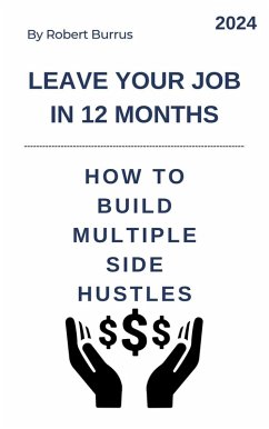 Leave Your Job In 12 Months (eBook, ePUB) - Burrus, Robert