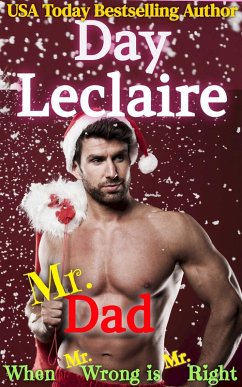 Mr. Dad (When Mr. Wrong is Mr. Right, #5) (eBook, ePUB) - Leclaire, Day