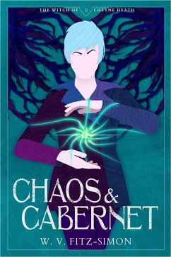 Cover Chaos & Cabernet (The Witch of Cheyne Heath, #0) (eBook, ePUB)