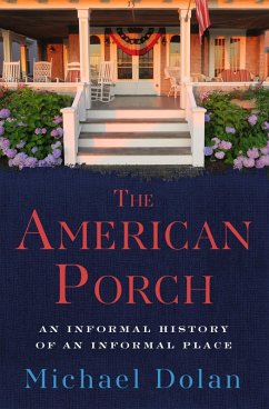 The American Porch (eBook, ePUB) - Dolan, Michael