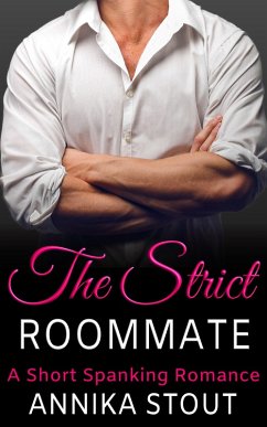 The Strict Roommate (eBook, ePUB) - Stout, Annika