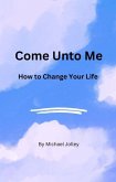 Come Unto Me (eBook, ePUB)