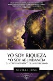 Yo Soy Riqueza - Yo Soy Abundancia: El Secreto Metafísico de la Prosperidad (Tus Decretos, #1) (eBook, ePUB)