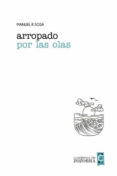 Cover Arropado por las olas (Cuadernos de zozobra) (eBook, ePUB)