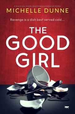 The Good Girl (eBook, ePUB) - Dunne, Michelle