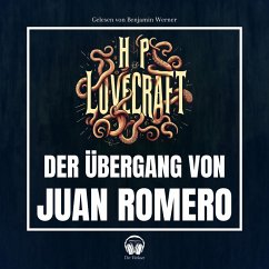 Der Übergang von Juan Romero (MP3-Download) - Lovecraft, Howard Phillips