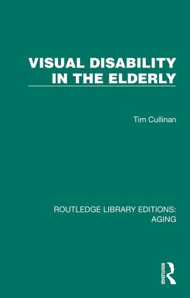 Visual Disability in the Elderly (eBook, ePUB) Visual Disability in the Elderly (eBook, ePUB)