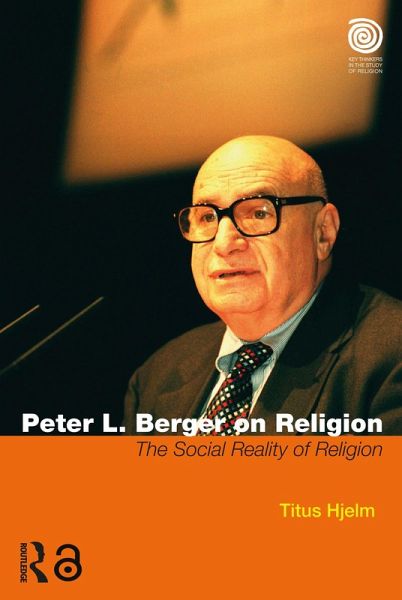 Peter L. Berger on Religion (eBook, ePUB) Peter L. Berger on Religion (eBook, ePUB)
