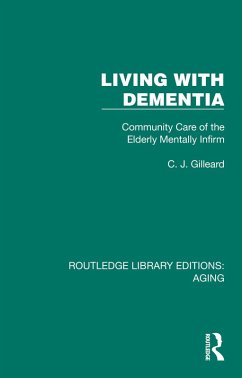 Living with Dementia (eBook, ePUB) - Gilleard, C. J.