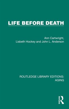 Life Before Death (eBook, ePUB) - Cartwright, Ann; Hockey, Lisbeth; Anderson, John L.