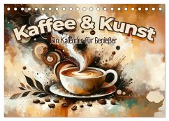 Kaffee & Kunst: Ein Kalender für Genießer (Tischkalender 2025 DIN A5 quer), CALVENDO Monatskalender