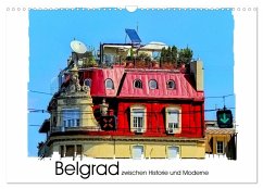 Belgrad zwischen Historie und Moderne (Wandkalender 2025 DIN A3 quer), CALVENDO Monatskalender - Calvendo;Hampe, Gabi