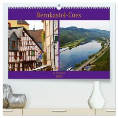 Bernkastel-Cues an der Mosel (hochwertiger Premium Wandkalender 2025 DIN A2 quer), Kunstdruck in Hochglanz