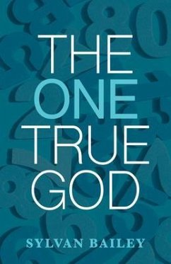 The One True God (eBook, ePUB) - Bailey, Sylvan