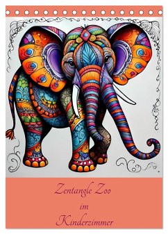 Zentangle Zoo im Kinderzimmer (Tischkalender 2025 DIN A5 hoch), CALVENDO Monatskalender