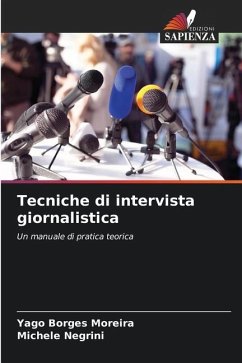 Tecniche di intervista giornalistica - Borges Moreira, Yago;Negrini, Michele