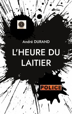 L'heure du laitier - Durand, André