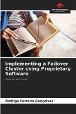 Implementing a Failover Cluster using Proprietary Software