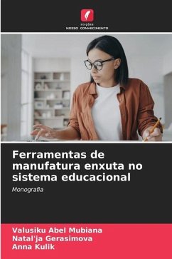 Ferramentas de manufatura enxuta no sistema educacional - Abel Mubiana, Valusiku;Gerasimova, Natal'ja;Kulik, Anna