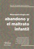 Neuropsicología del abandono y maltrato infantil