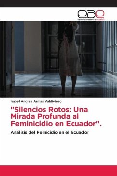 &quote;Silencios Rotos: Una Mirada Profunda al Feminicidio en Ecuador&quote;.