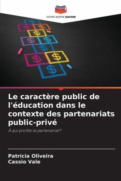 Le caractère public de l'éducation dans le contexte des partenariats public-privé - Oliveira, Patrícia;Vale, Cassio