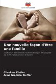 Une nouvelle façon d'être une famille