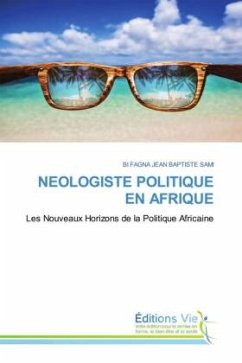 NEOLOGISTE POLITIQUE EN AFRIQUE - SAMI, BI FAGNA JEAN BAPTISTE