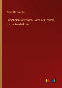 Punishment or Pardon, Force or Freedom, for the Wasted Land