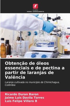 Obtenção de óleos essenciais e de pectina a partir de laranjas de Valência - Durán Barón, Ricardo;Dávila Torres, Jaime Luis;Villero B, Luis Felipe