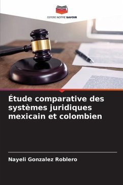 Étude comparative des systèmes juridiques mexicain et colombien - Gonzalez Roblero, Nayeli