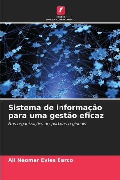 Sistema de informação para uma gestão eficaz - Evies Barco, Ali Neomar