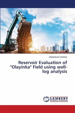 Reservoir Evaluation of &quote;Olayinka&quote; Field using well-log analysis