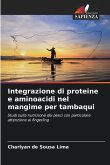 Integrazione di proteine e aminoacidi nel mangime per tambaqui